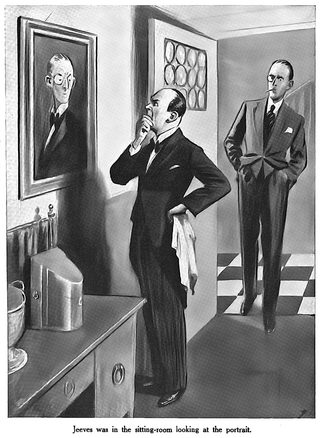 Jeeves was in the sitting-room looking at the portrait.