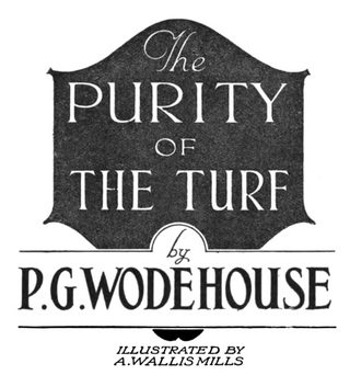 The PURITY OF THE TURF P.G.WODEHOUSE AWAREAS MILES